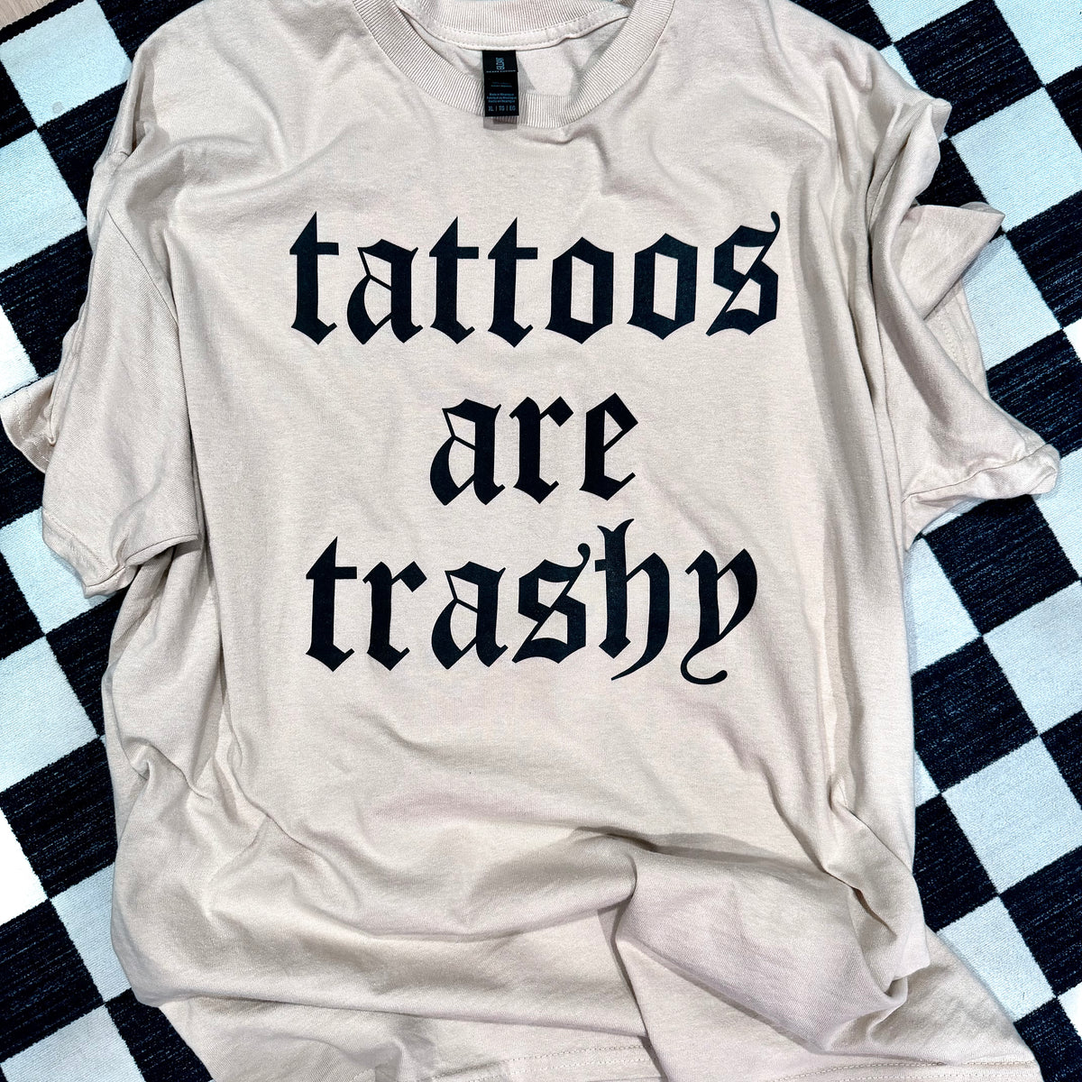 TATTOOS ARE TRASHY TEE